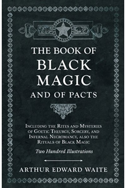 Obscure Pr Cartea Magiei Negre și a Pactelor - Inclusiv Riturile și Misterele...