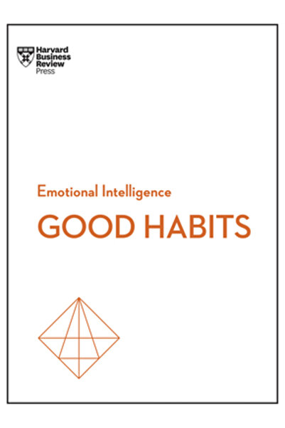 Harvard Business Review Pr Dezvoltarea unor obiceiuri bune (Seria HBR de inte...