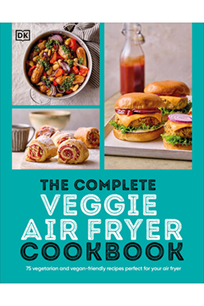 Dk Pub Cartea completă de bucate pentru friteuza cu aer cald: 75 de rețete ve...