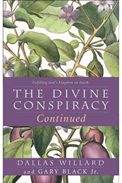 Harper Collins Conspirația divină continuă: Împlinirea Împărăției lui Dumneze...