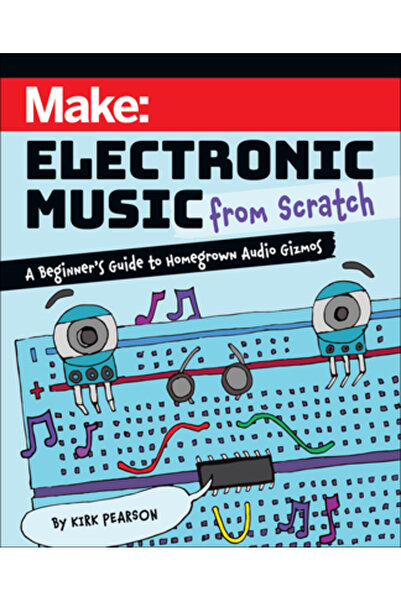 Maker Community Llc Creați: Muzică electronică de la zero: Ghidul începătorul...