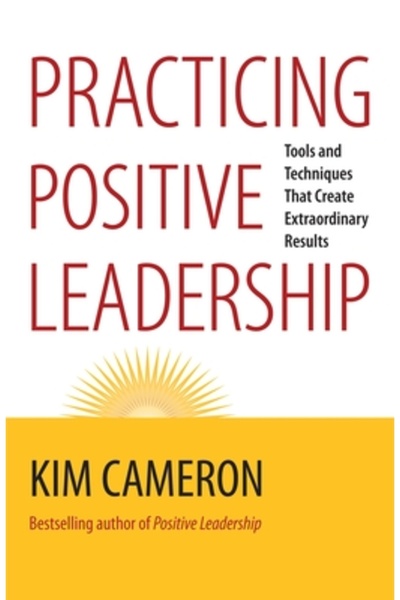 Rosen Pub Group Practicarea leadershipului pozitiv: instrumente și tehnici ca...