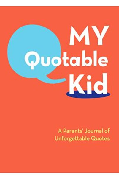 Chronicle Books Copilul meu demn de citat: Jurnalul părinților cu citate de n...