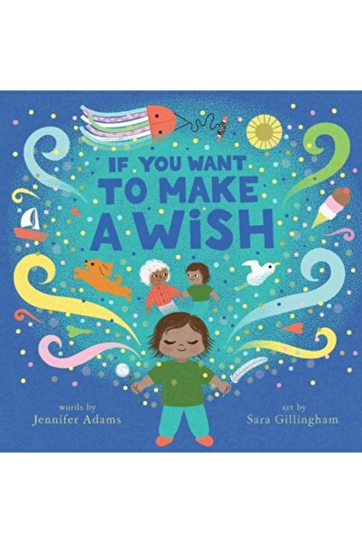 Abrams Books for Young Readers Dacă vrei să-ți pui o dorință: O carte ilustrată