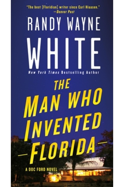 St Martins Pr Omul care a inventat Florida: Un roman de Doc Ford