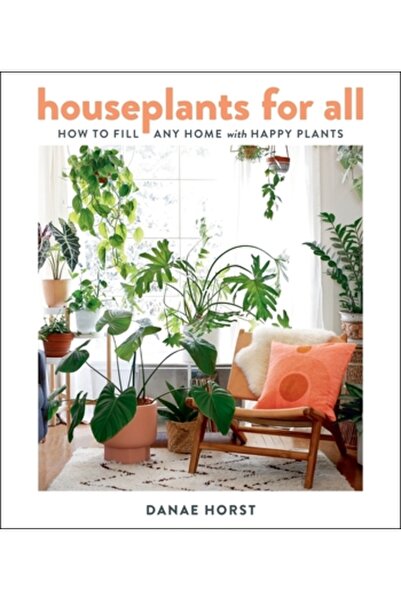 Houghton Mifflin Plante de apartament pentru toți: Cum să umpli orice casă cu...