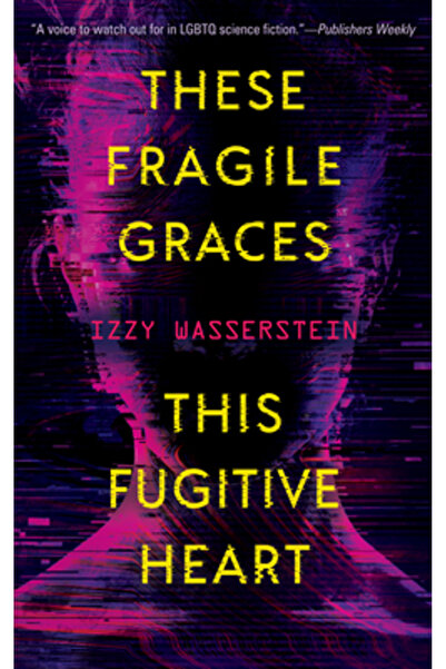 Tachyon Pubn Aceste haruri fragile, această inimă fugară