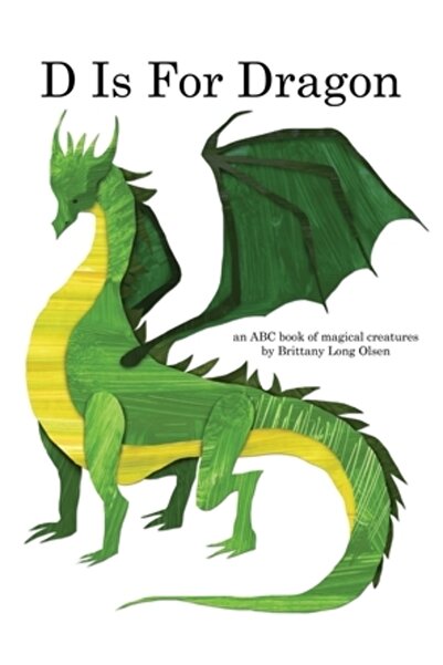 INDEPENDENT CAT D înseamnă Dragon: O carte alfabetică a creaturilor magice