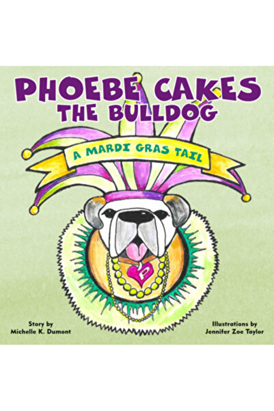 Susan Schadt Pr Llc O coadă de Mardi Gras: Phoebe Cakes buldogul