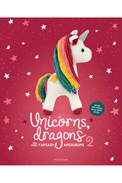 Meteoor Books Unicorni, dragoni și multe altele Fantasy Amigurumi 2: Dă viață...