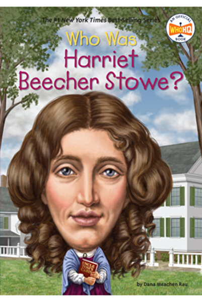 Grosset & Dunlap Inc Cine a fost Harriet Beecher Stowe?