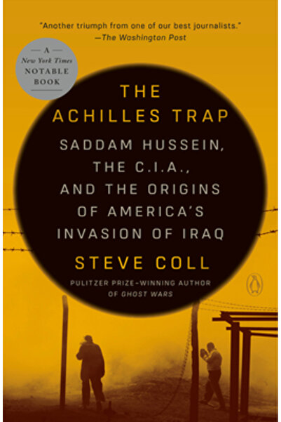 Penguin Group Capcana lui Ahile: Saddam Hussein, CIA și originile invaziei am...