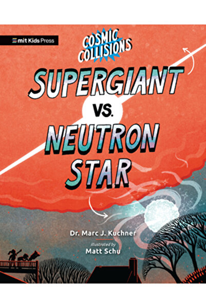 Mit Kids Pr Coliziuni Cosmice: Supergiganta vs. Stea Neutronică