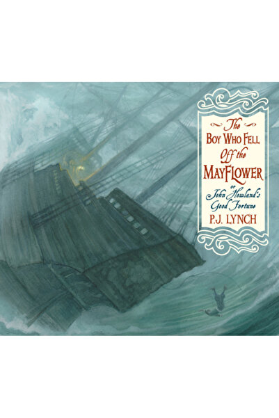 Candlewick Books Băiatul care a căzut de pe Mayflower sau Norocul lui John Ho...