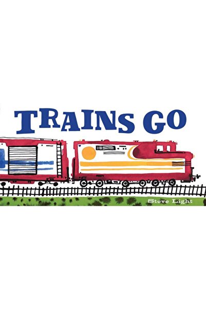 Chronicle Books Trenurile merg