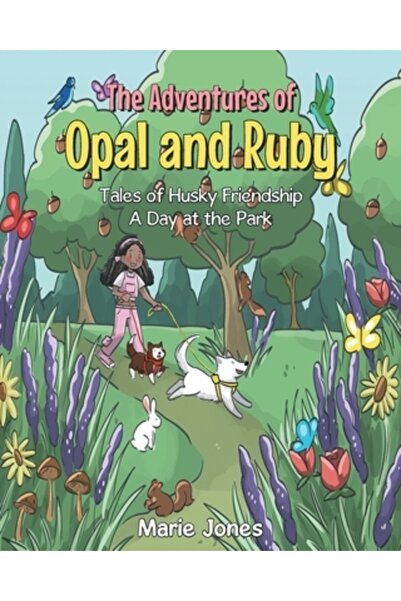 Newman Springs Pub Inc Aventurile lui Opal și Ruby: Povești despre prietenia ...