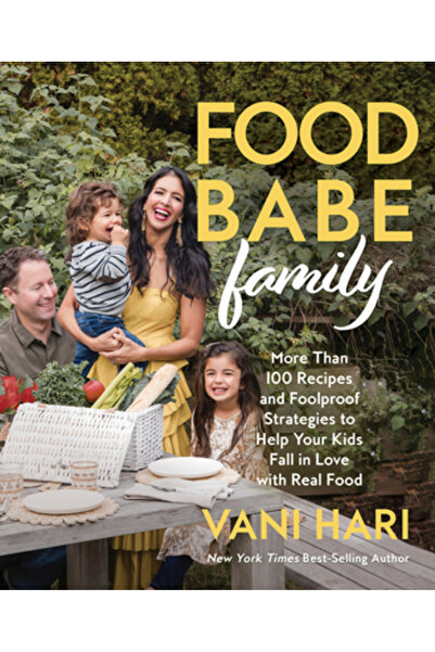 Hay House Food Babe Family: Peste 100 de rețete și strategii infailibile pent...