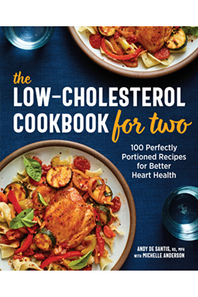 Rockridge Pr The Low- Cookbook for Two: 100 Perfectly Portioned Recipes for B...