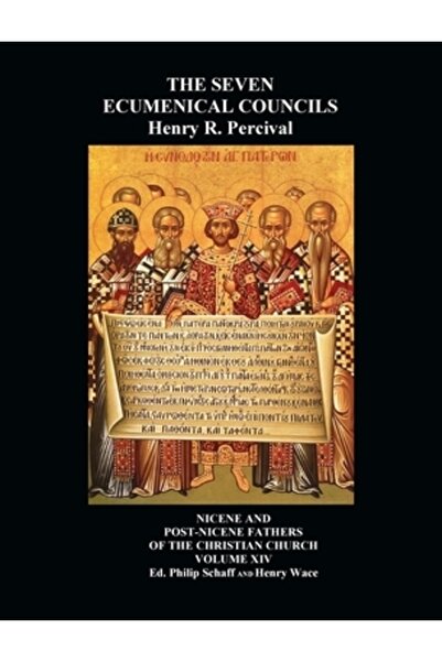 Benediction Classics Cele șapte concilii ecumenice ale Bisericii nedivizate: ...