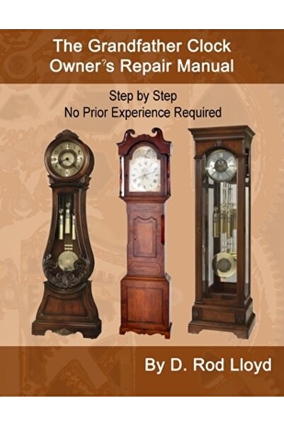 INDEPENDENT CAT Manual de reparații al ceasului bunicului, pas cu pas, fără e...