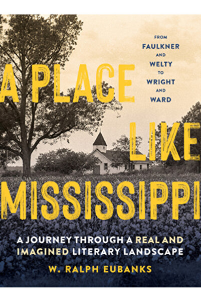 Timber Pr Inc Un loc ca Mississippi: o călătorie printr-un peisaj literar rea...