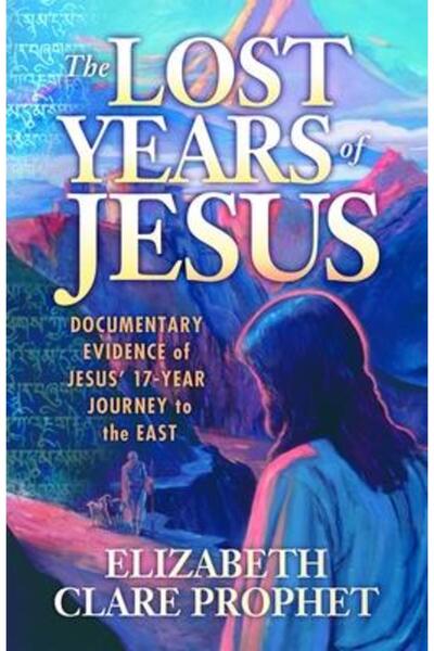Summit Univ Pr Anii pierduți ai lui Isus: Dovezi documentare ale călătoriei d...