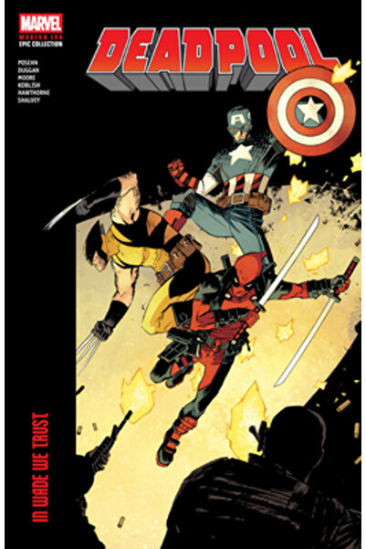 Marvel Comics Group Colecția epică Deadpool Modern Era: Avem încredere în Wade