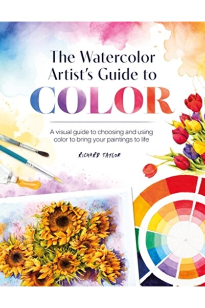 David & Charles Ghidul artistului acuarelist pentru culoare: Un ghid vizual p...