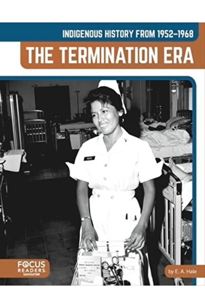 Focus Readers Istoria indigenă din 1952-1968: Era Terminării