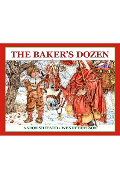 Shepard Pubn (Ca) Duzina brutarului: O poveste despre Sfântul Nicolae, cu reț...