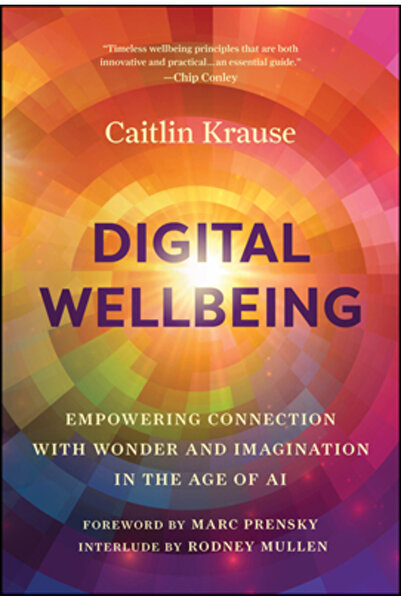 Wiley Bunăstare digitală: Împuternicirea conexiunii cu uimirea și imaginația ...