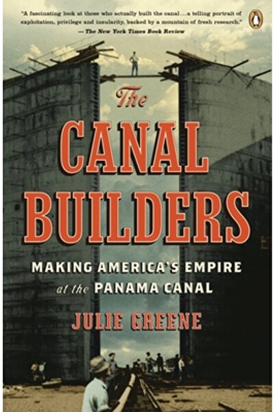 Penguin Books Constructorii de canale: Crearea imperiului american la Canalul...