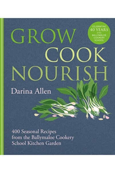 Kyle Books Cultivă, gătește, hrănește: 400 de rețete de sezon din grădina de ...