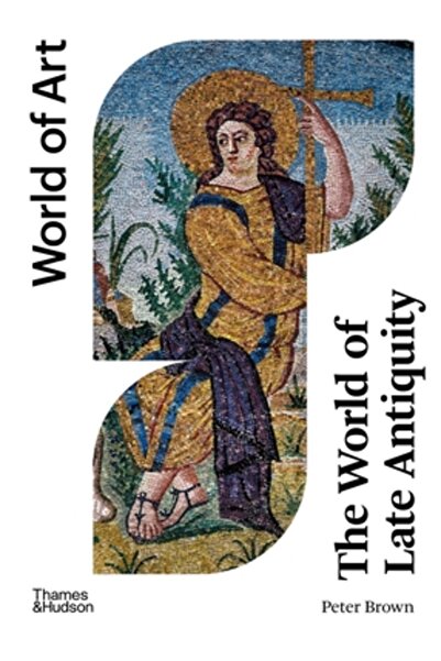 Thames & Hudson Lumea Antichității târzii: 150-750 d.C.