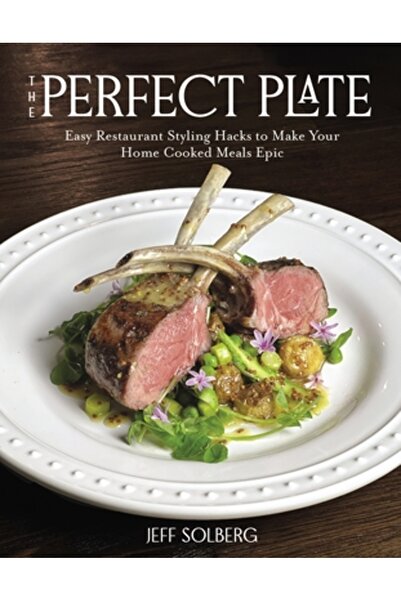 Page Street Pub The Perfect Plate: Easy Restaurant Styling Hacks to Make Your...