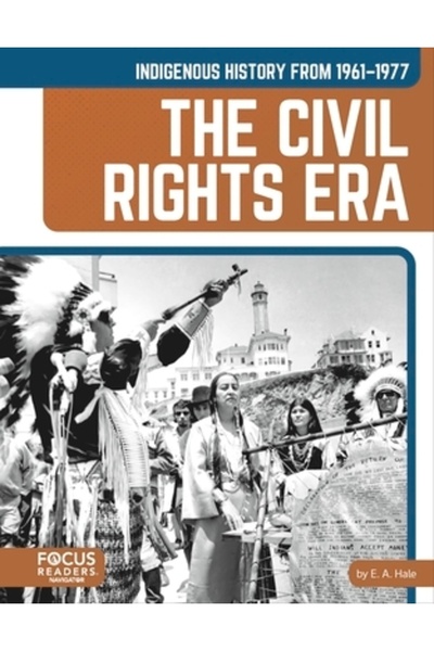 Focus Readers Istoria indigenă din 1961-1977: Era drepturilor civile
