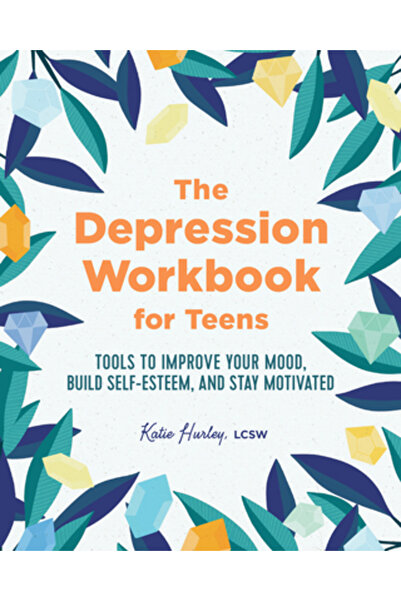 Althea Pr Caiet de lucru pentru adolescenți: Instrumente pentru a vă îmbunătăți starea de spirit, a vă construi stima de sine și a vă menține motivați