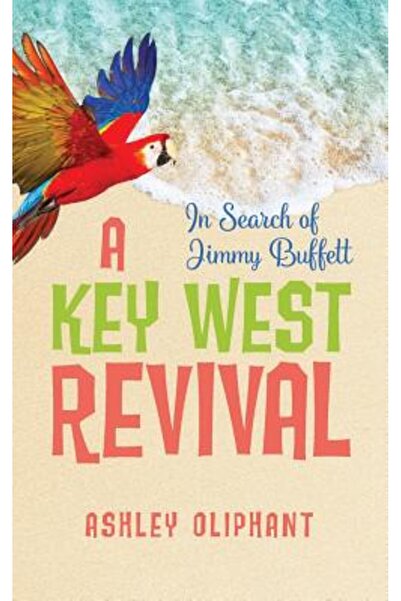 Send The Light Inc În căutarea lui Jimmy Buffett: O renaștere în Key West