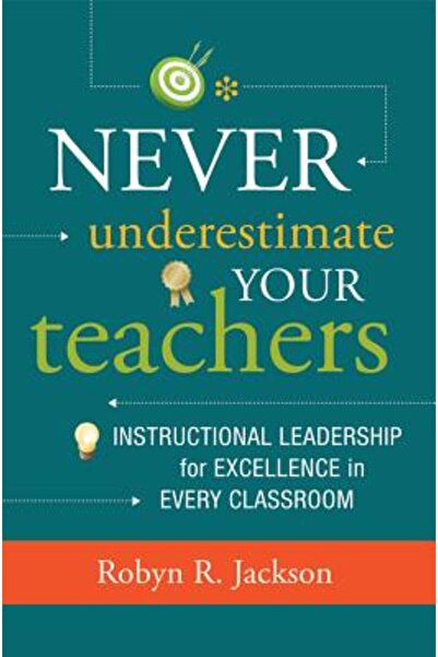 Assn For Supervision & Curricu Nu vă subestimați niciodată profesorii: Leader...