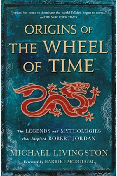 Tor Books Originile Roții Timpului: Legendele și mitologiile care l-au inspir...