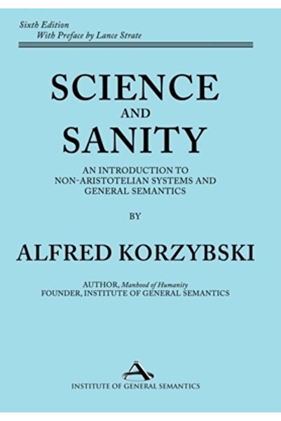 Inst Of General Semantics Știință și sănătate mintală: O introducere în siste...