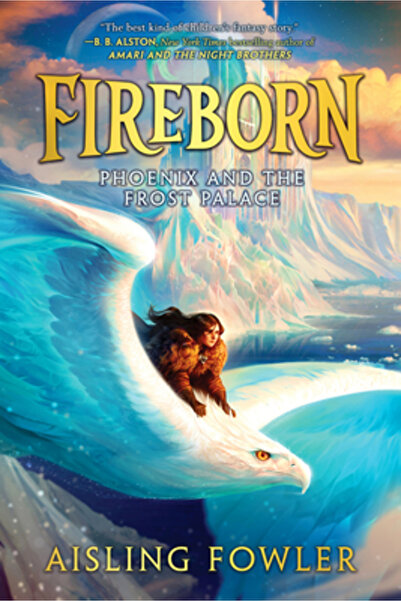 HarperCollins Publishers Fireborn: Phoenix și Palatul de Îngheț