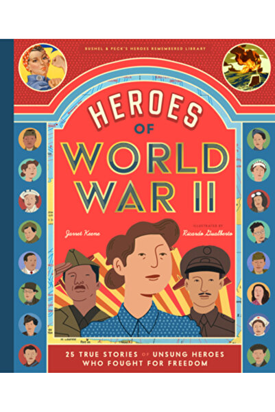 Bushel & Peck Books Eroii celui de-al Doilea Război Mondial: 25 de povești ad...