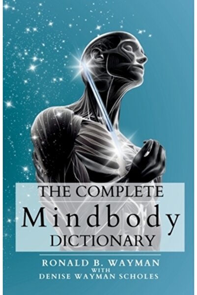 INDEPENDENT CAT Dicționarul complet Minte-Corp: Pentru practicieni, profesion...