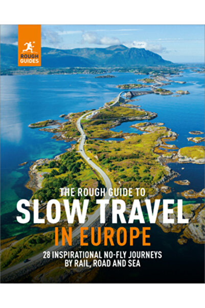 Rough Guides Ghid general pentru călătoriile lente în Europa: 28 de călătorii...