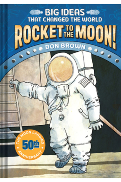 Amulet Books Rachetă spre Lună!: Idei mărețe care au schimbat lumea #1