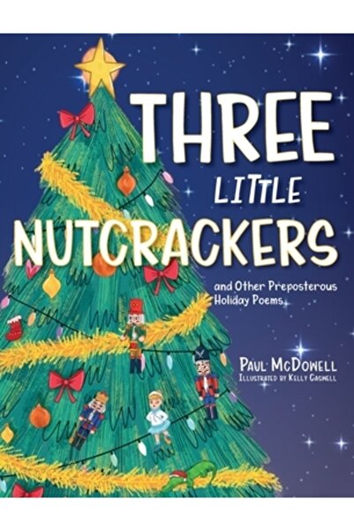 Send The Light Inc Trei mici spărgători de nuci: și alte poezii de sărbători ...