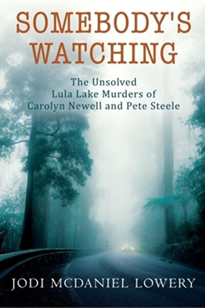 Outskirts Pr Somebody's Watching: The Unsolved Lula Lake Murders of Carolyn N...