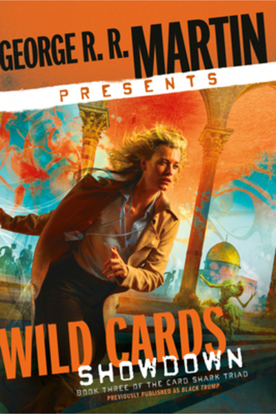 Bantam Trade George R. R. Martin prezintă Wild Cards: Showdown: Cartea a trei...