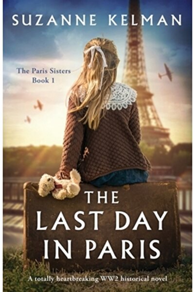 Bookouture Ultima zi la Paris: Un roman istoric absolut sfâșietor al celui de...